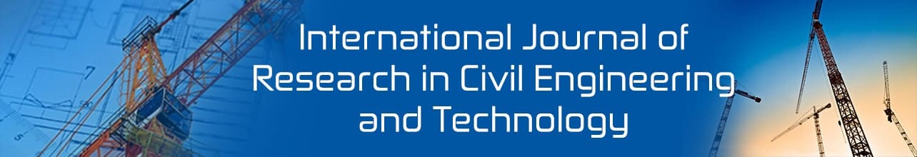 International Journal of Research in Civil Engineering and Technology